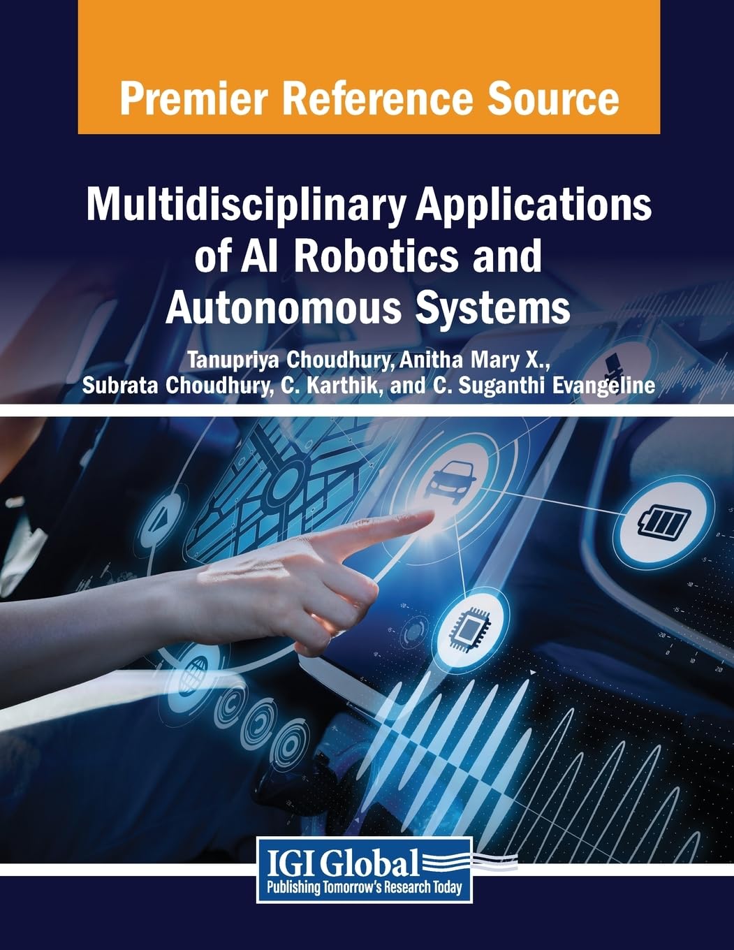 Multidisciplinary Applications of AI Robotics and Autonomous Systems (Advances in Computational Intelligence and Robotics)