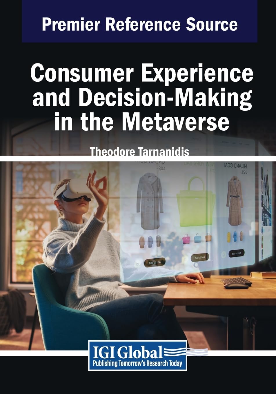 Consumer Experience and Decision-Making in the Metaverse (Advances in Marketing, Customer Relationship Management, and E-Services)