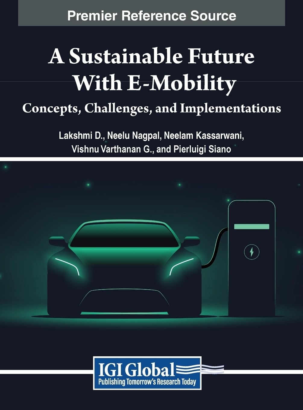 A Sustainable Future with E-Mobility: Concepts, Challenges, and Implementations