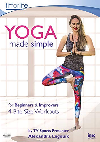 Yoga Made Simple - 4 Bite Size Workouts - for Beginners & Improvers - by TV Sports Presenter Alexandra Legouix - Fit For Life Series [DVD]