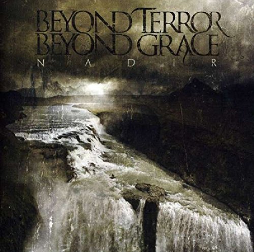 Nadir by Beyond Terror Beyond Grace