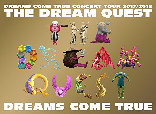 DREAMS COME TRUE CONCERT TOUR 2017/2018 -THE DREAM QUEST-[Blu-ray]