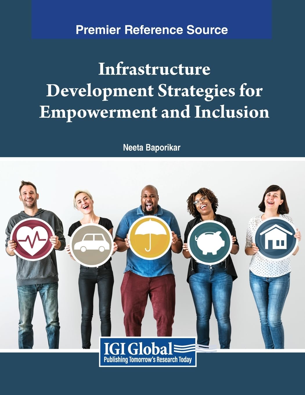 Infrastructure Development Strategies for Empowerment and Inclusion (Advances in Public Policy and Administration)