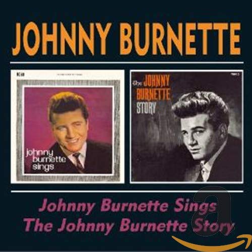 Johnny Burnette Sings/the Johnny Burnette Story