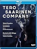 Third Practice / Rooted With Wings [Tero Saarinen Company, Núria Real] [Blu-ray]