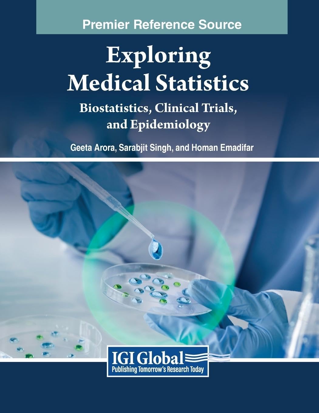 Exploring Medical Statistics: Biostatistics, Clinical Trials, and Epidemiology (Advances in Bioinformatics and Biomedical Engineering)