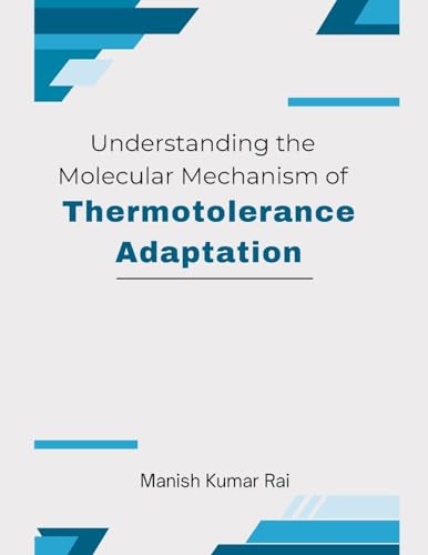 Understanding the Molecular Mechanism of Thermotolerance Adaptation