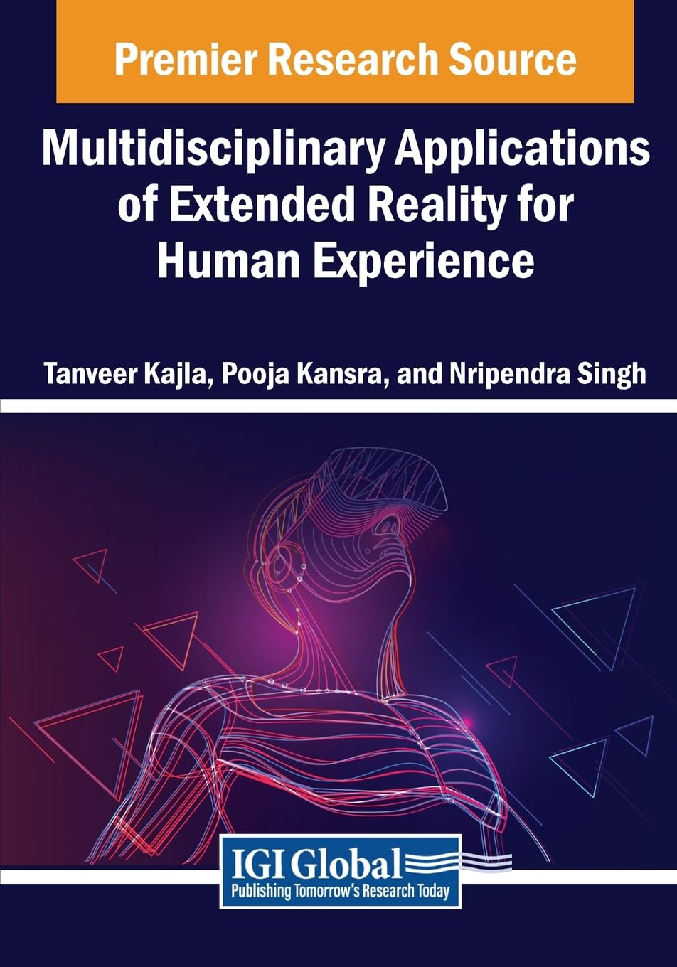 Multidisciplinary Applications of Extended Reality for Human Experience (Advances in Computational Intelligence and Robotics)