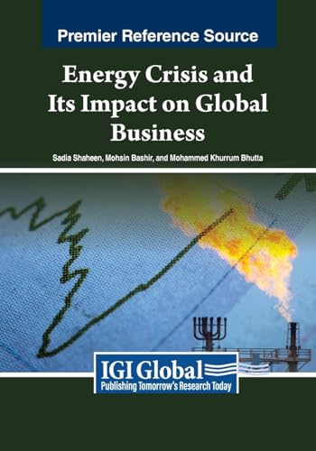 Energy Crisis and Its Impact on Global Business (Advances in Industrial Ecology)