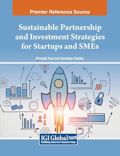 Sustainable Partnership and Investment Strategies for Startups and SMEs (Advances in Logistics, Operations, and Management Science)