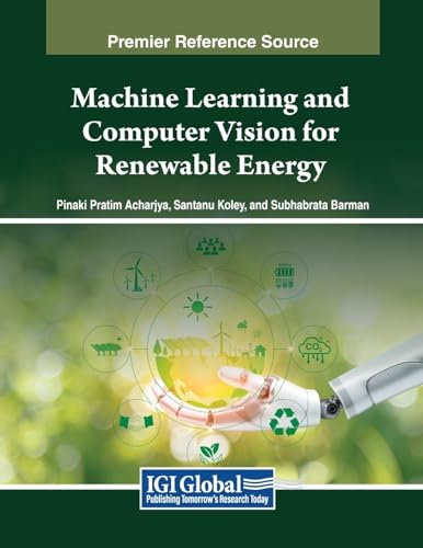 Machine Learning and Computer Vision for Renewable Energy (Advances in Environmental Engineering and Green Technologies)