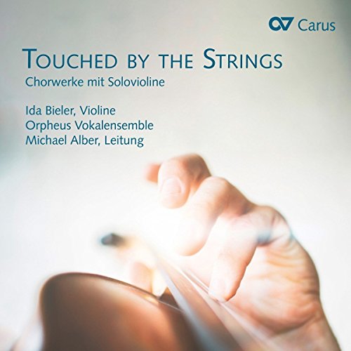 Touched By Strings - Chorwerke mit Solovioline