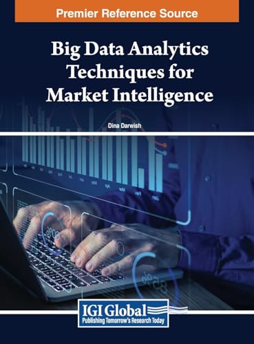 Big Data Analytics Techniques for Market Intelligence