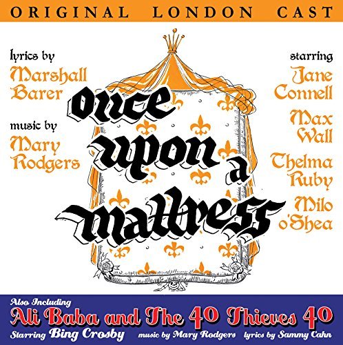 Once Upon a Mattress (Original London Cast) / Ali Baba and The 40 Thieves 40 (Bing Crosby) by Jane Connell (2010-11-09)