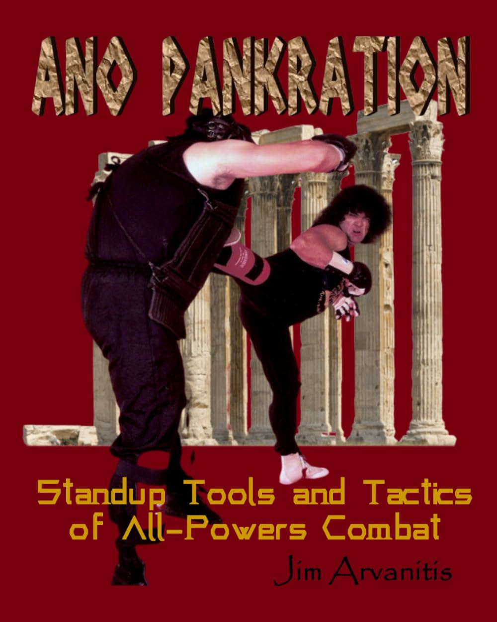 Ano Pankration: Standup Tools and Tactics of All-Powers Combat