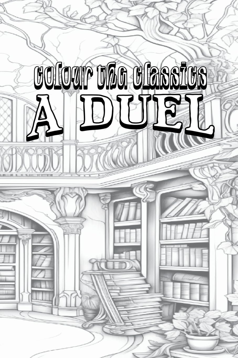 EXCLUSIVE COLORING BOOK Edition of Richard Marsh's A Duel