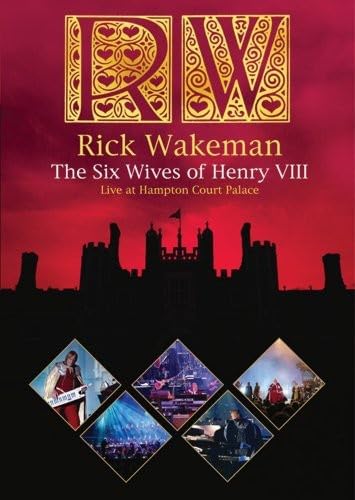 WAKEMAN,RICK SIX WIVES OF HENRY VIII LIVE AT HAMPTON COURT