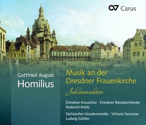 Homilius: Musik An der Dresdner Frauenkirche-Jubiläumseditio