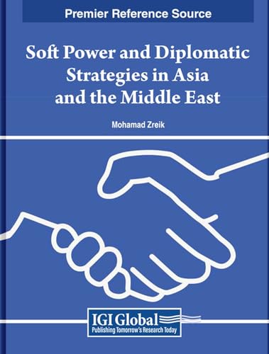 Soft Power and Diplomatic Strategies in Asia and the Middle East