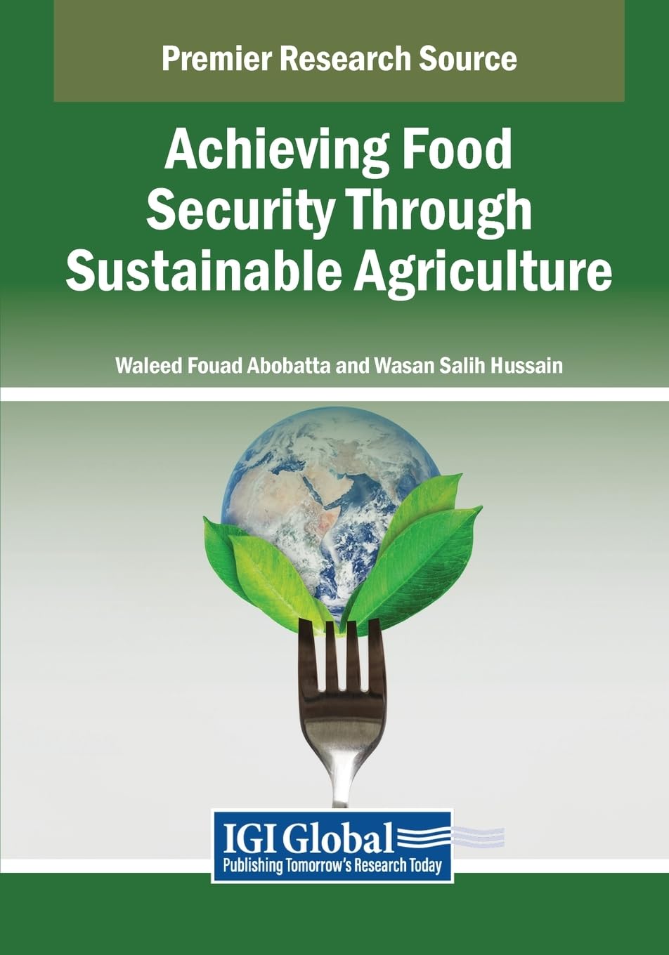 Achieving Food Security Through Sustainable Agriculture (Advances in Environmental Engineering and Green Technologies)