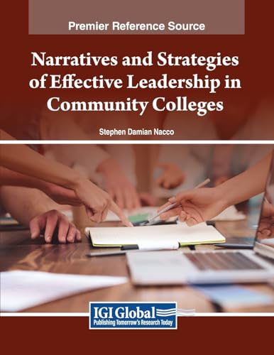 Narratives and Strategies of Effective Leadership in Community Colleges