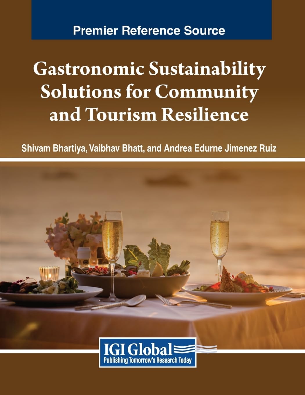 Gastronomic Sustainability Solutions for Community and Tourism Resilience (Advances in Hospitality, Tourism, and the Services Industry)