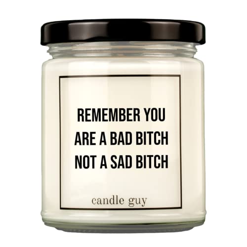 candle guy Duftkerze | Remember you are a bad bitch not a sad bitch | Handgemacht aus 100% Sojawachs | 70 Stunden Brenndauer