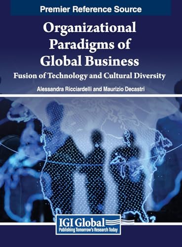 Organizational Paradigms of Global Business: Fusion of Technology and Cultural Diversity