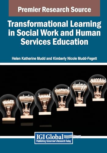 Transformational Learning in Social Work and Human Services Education (Advances in Educational Marketing, Administration, and Leadership)