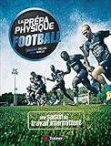 La prépa physique football : 4 TRAINER, Une saison de travail intermittent