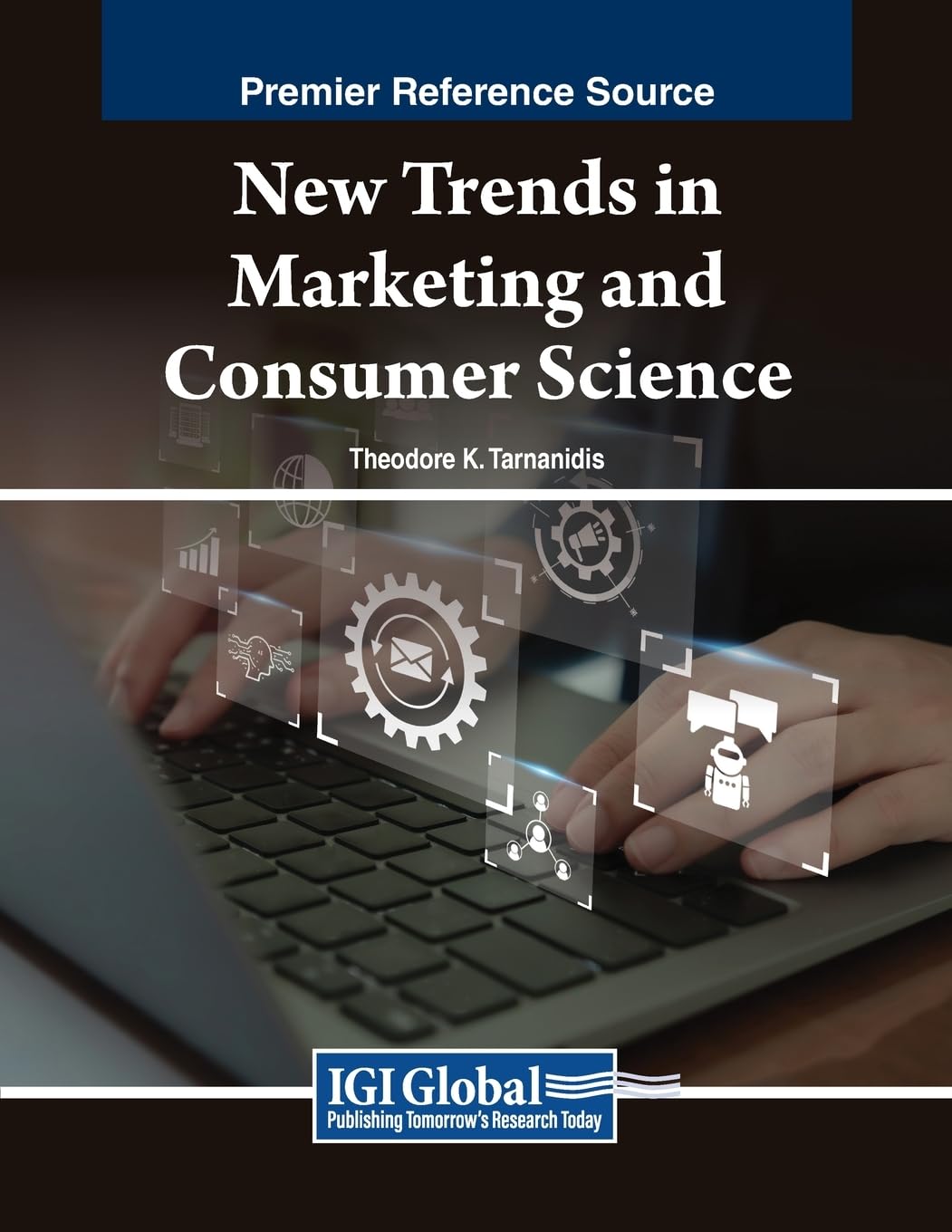 New Trends in Marketing and Consumer Science (Advances in Marketing, Customer Relationship Management, and E-Services)