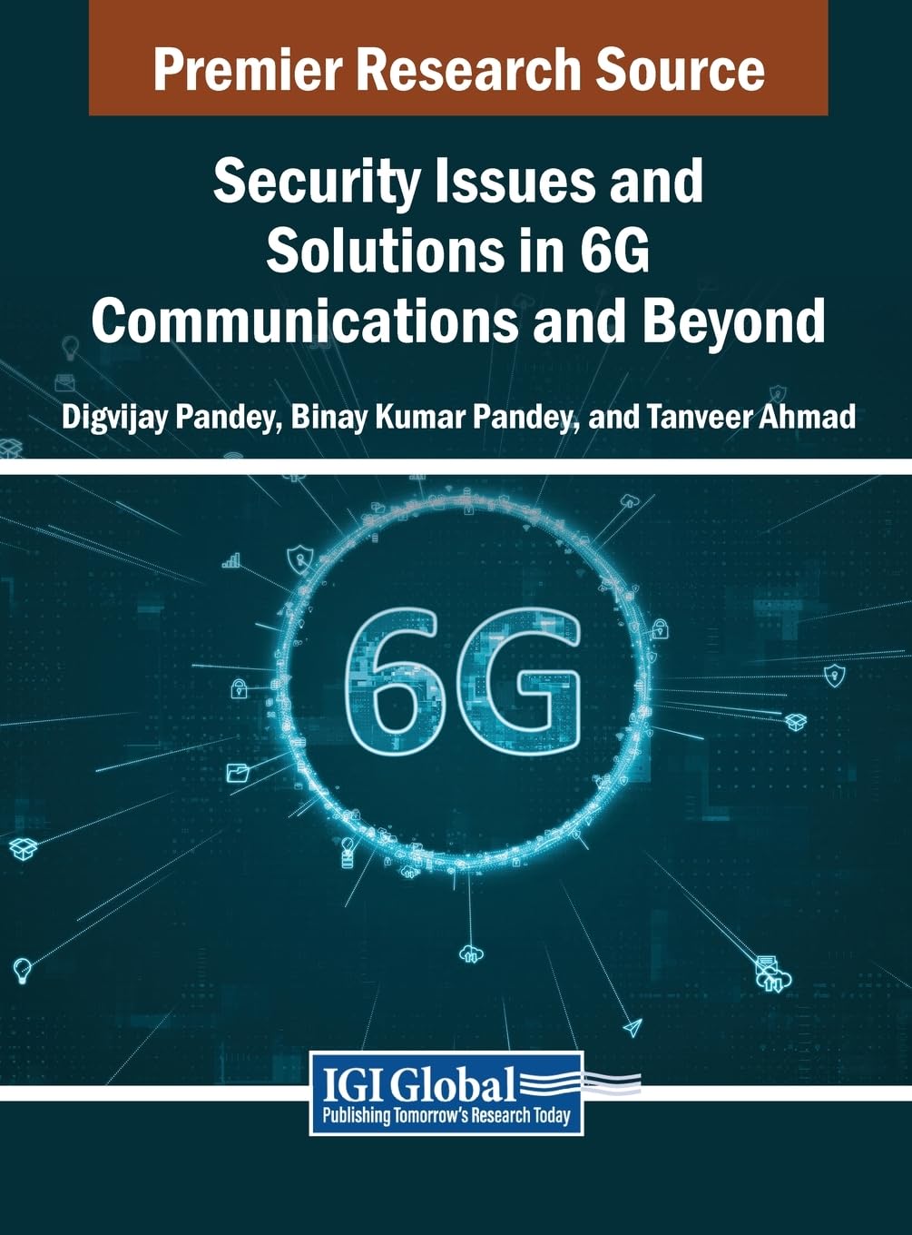 Security Issues and Solutions in 6G Communications and Beyond