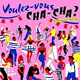 Voulez Vous Chacha? French Chacha 1960/1964 [Vinyl LP]