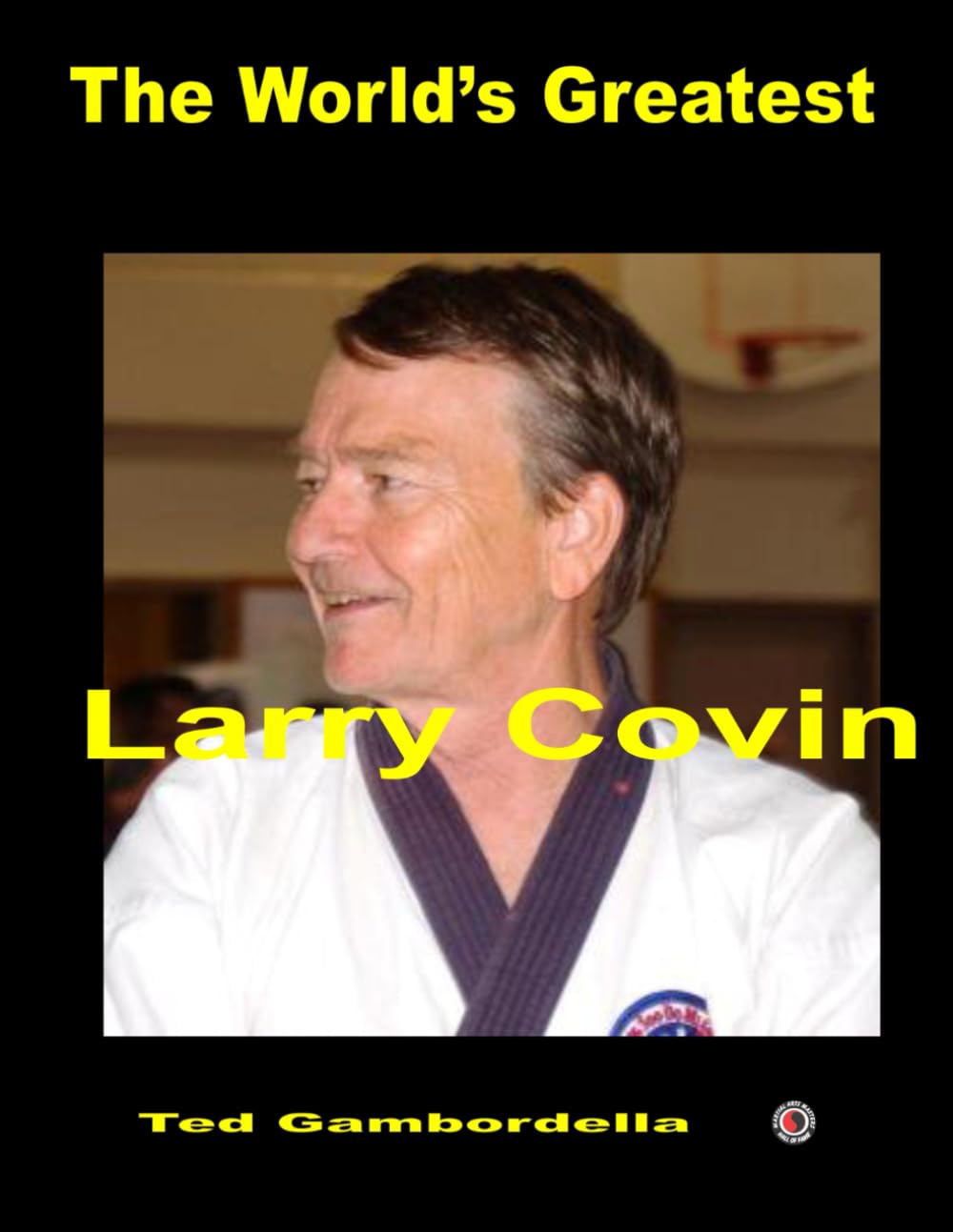 The World's Greatest Larry Covin