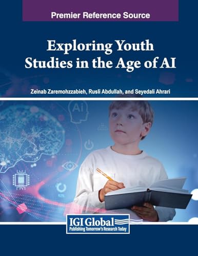 Exploring Youth Studies in the Age of AI (Advances in Human and Social Aspects of Technology)