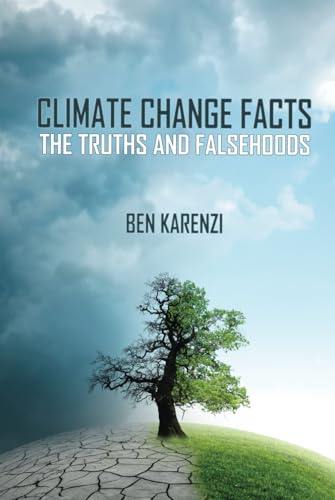 Climate Change Facts: The Truths and Falsehoods (Saving the Planet in a Digital Generation, Band 1)