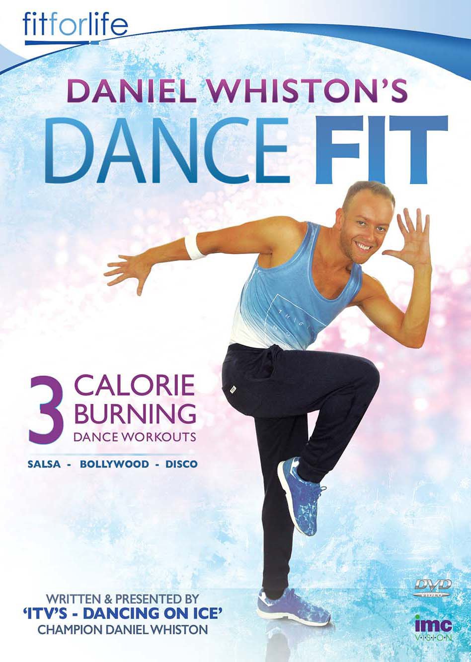 Daniel Whiston's (ITV's Dancing on Ice Champion) Dance Fit - 3 Calorie Burning Dance Workouts - Bollywood, Disco and Salsa