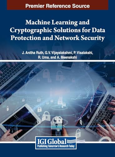 Machine Learning and Cryptographic Solutions for Data Protection and Network Security