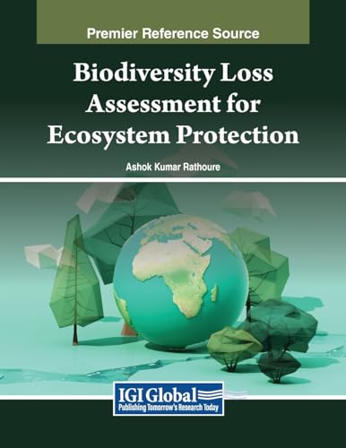 Biodiversity Loss Assessment for Ecosystem Protection (Advances in Environmental Engineering and Green Technologies)