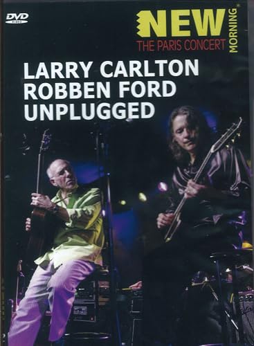 Larry Carlton & Robben Ford - Unplugged