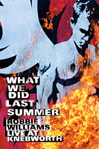 Robbie Williams - What We Did Last Summer (Live at Knebworth) [2 DVDs]