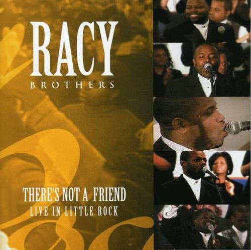 There's Not a Friend: Live in Little Rock by Racy Brothers (2005-08-02)