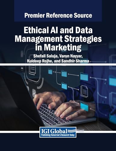 Ethical AI and Data Management Strategies in Marketing (Advances in Marketing, Customer Relationship Management, and E-Services)