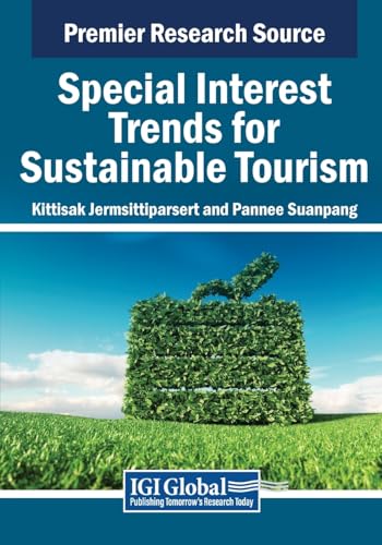 Special Interest Trends for Sustainable Tourism (Advances in Hospitality, Tourism, and the Services Industry)