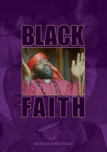 Reggae Nashville: Black Faith [DVD] [2009]