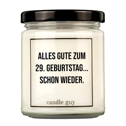 candle guy Duftkerze | Alles Gute zum 29. Geburtstag... Schon wieder. | Handgemacht aus 100% Sojawachs | 70 Stunden Brenndauer