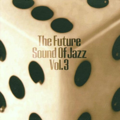 The Future Sound Of Jazz Vol. 3 by Various Artists