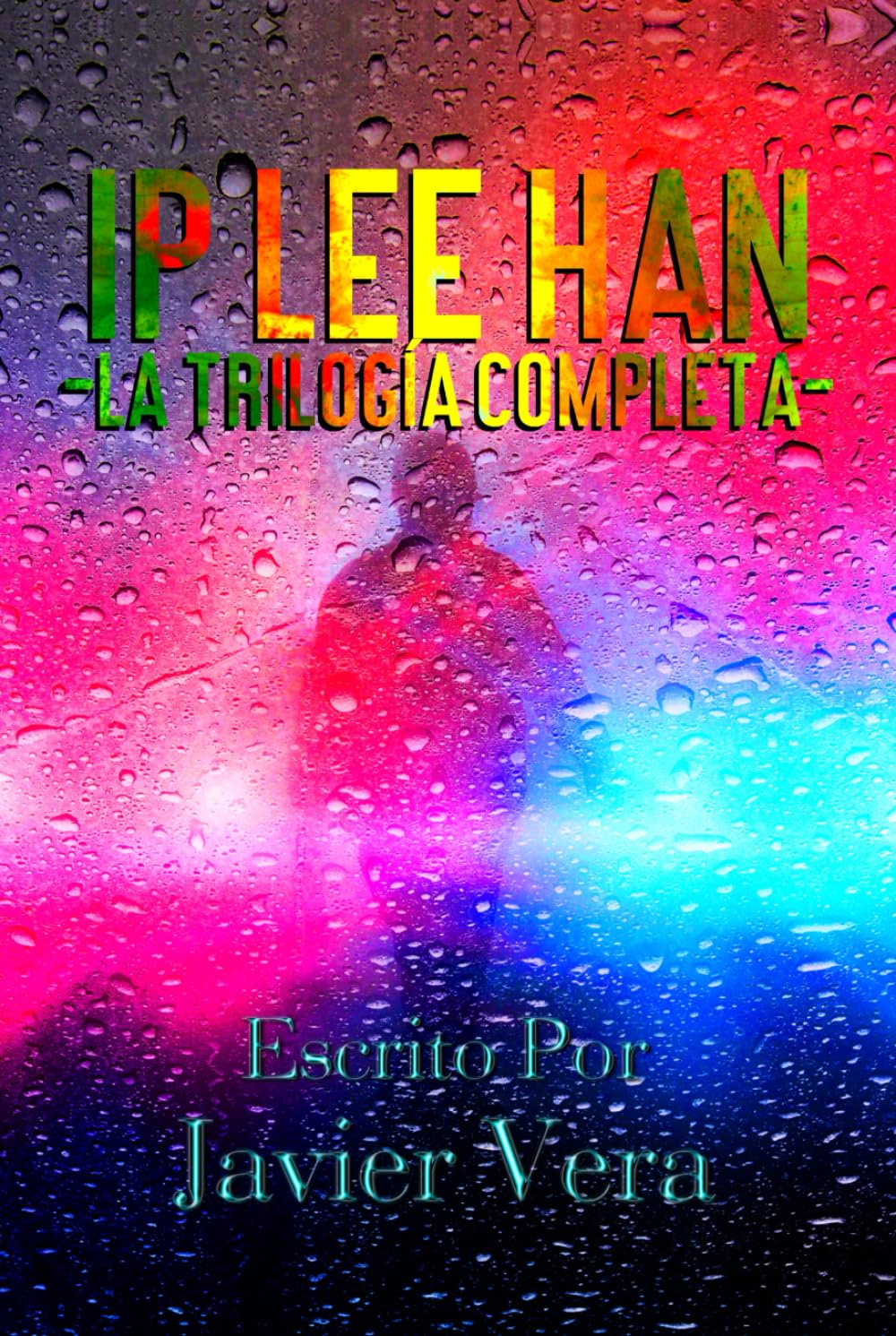 Ip Lee Han -La Trilogía Completa-