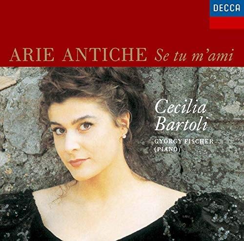 CECILIA BARTOLI - ARIE ANTICHE: SE TU M'AMI (Japanese Reissue)