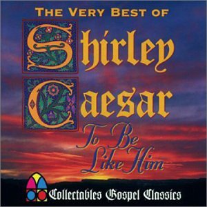 Very Best of Shirley Caesar